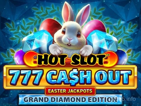 Hot Slot: 777 Cash Out Grand Diamond Edition Easter Jackpots